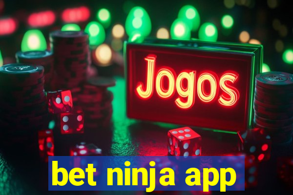 bet ninja app